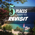 Five Places I Want To Revisit + A Blog Hop