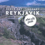 Three Day Itinerary For Reykjavik // Plus A City Guide!