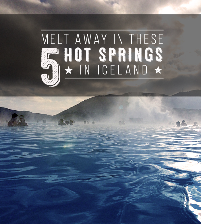 5 Hot Springs in Iceland